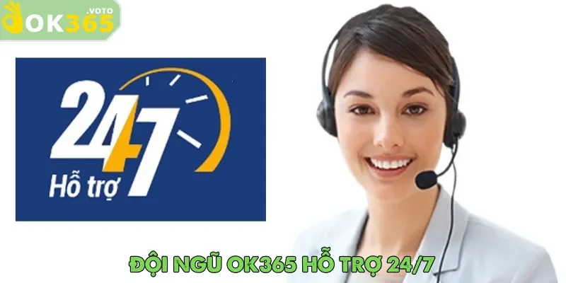 Trang chủ 27 Đội ngũ chăm sóc khách hàng của OK365 hỗ trợ 24/7 tận tâm và hiệu quả