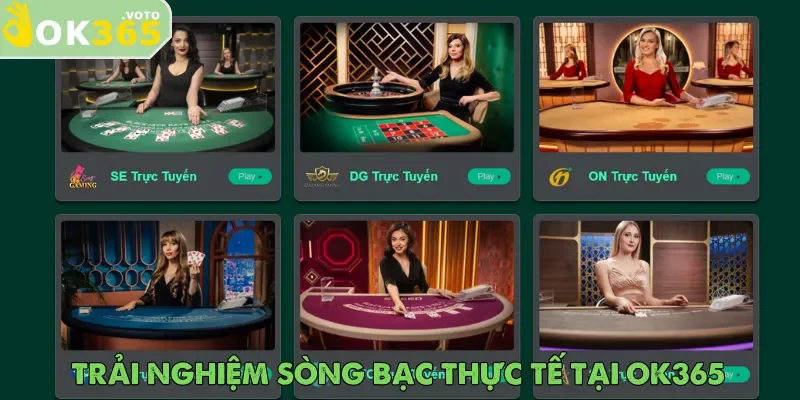 Trang chủ 28 Trải nghiệm sòng bạc thực tế ngay tại nhà cùng nhà cái uy tín OK365