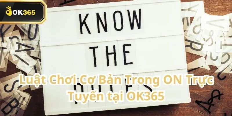 ON Trực Tuyến tại OK365 – Trải nghiệm Casino sống động cùng dealer thật 2 ON Trực Tuyến